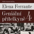 Geniální přítelkyně 4 - Příběh ztracené holčičky - Díl čtvrtý (CD)