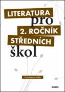 Literatura pro 2. ročník středních škol Průvodce pro učitele