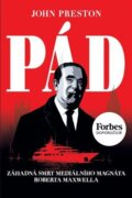 Pád - Záhadná smrt mediálního magnáta Roberta Maxwella
