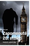 Zapomenuté 20. století - Osobnosti, události, ideje