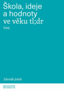 Škola, ideje a hodnoty ve věku tl;dr (e-kniha)