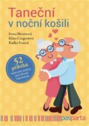 Taneční v noční košili - 52 příběhů - nejen pro seniory pro oživení vzpomínek