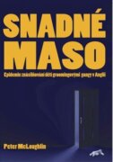 Snadné maso - Epidemie znásilňování dětí groomingovými gangy v Anglii