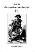 Válka slovansko-muslimská - Část druhá
