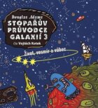 Stopařův průvodce Galaxií 3. - Život, vesmír a vůbec (CD)