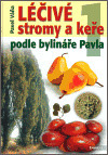 Léčivé stromy a keře podle bylináře Pavla 1