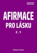 AFIRMACE PRO LÁSKU – č. 1 (e-kniha)
