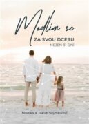 Modlím se za svou dceru - Nejen 31 dní