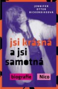 Jsi krásná a jsi samotná - Biografie Nico