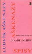 Divadelní hry - Vybrané spisy III.