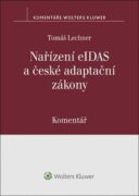 Nařízení eIDAS a české adaptační zákony Komentář