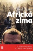 Africká zima - V Jižním Súdánu s Lékaři bez hranic