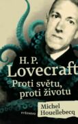 H. P. Lovecraft: Proti světu, proti životu (e-kniha)