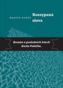 Rozsypaná slova - Román o posledních letech Karla Poláčka