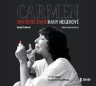 Carmen – Skutečný život Hany Hegerové - audioknihovna