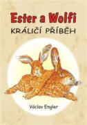 Ester a Wolfi - Králičí příběh