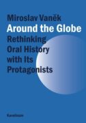 Around the Globe. Rethinking Oral History with Its Protagonists (e-kniha)