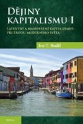 Dějiny kapitalismu I. - Latentní a manifestní kapitalismus při zrodu moderního světa