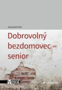 Dobrovolný bezdomovec - senior (e-kniha)