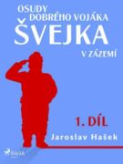 Osudy dobrého vojáka Švejka – V zázemí (1. díl) (e-kniha)