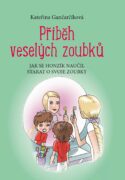 Příběh veselých zoubků - Jak se Honzík naučil starat o svoje zoubky