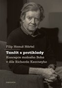 Tančit s protiklady - Koncepce možného Boha v díle Richarda Kearneyho