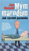 Mým marodům - Jak vyrobit pacienta