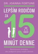 Lepším rodičom za 15 minút denne: 8-12 rokov (e-kniha)