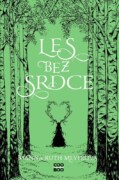 Les bez srdce