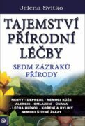 Tajemství přírodní léčby Sedm zazraků přírody