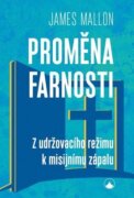 Proměna farnosti - Z udržovacího režimu k misijnímu zápalu