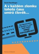 A v každém zlomku tohoto času umírá člověk… - Od Nemocnice k Sanitce a zpět aneb léčba (neo)normaliz