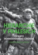Hierarchie v pralesích - Evoluce rovnostářského hování