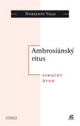 Ambrosiánský ritus - Stručný úvod