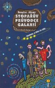 Stopařův průvodce Galaxií 4. - Sbohem, a díky za ryby - Stopařův průvodce po galaxii 4.díl
