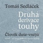 Druhá derivace touhy 1: Člověk duše-vnější - CDmp3 (Čte Tomáš Sedláček a Martin Myšička)