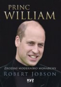 Princ William: zrození moderního monarchy