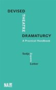 Devised Theatre Dramaturgy - A Practical Handbook