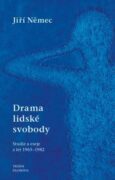 Drama lidské svobody