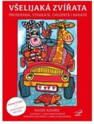 Všelijaká zvířata - pruhovaná, strakatá, chlupatá i nahatá
