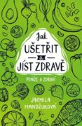 Peníze a zdraví – Jak ušetřit a jíst zdravě (e-kniha)