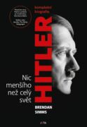 Hitler. Nic menšího než celý svět (e-kniha)
