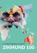 Zikmund 100 - Po stopách Zikmunda a Hanzelky