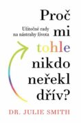 Proč mi tohle nikdo neřekl dřív? (e-kniha)