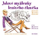 Jalové myšlenky lenivého člověka (audiokniha) - Kniha pro sváteční zahálku