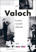 Jiří Valoch kurátor teoretik sběratel