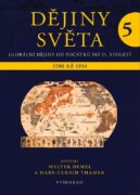 Dějiny světa 5 - Vznik moderny. 1700 - 1914