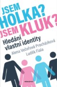 Jsem holka? Jsem kluk? - Hledání vlastní identity