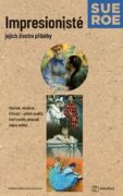 Impresionisté: Jejich životní příběhy (e-kniha)
