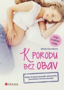 K porodu bez obav - 2. rozšířené vydání - Rady zkušené porodní asistentky prověřené mnoha ženami